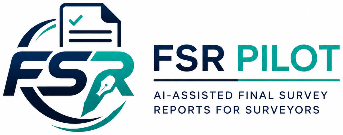 FSR Pilot — AI-assisted Final Survey Reports for surveyors
